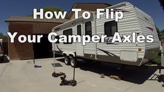 How To 'Flip' Your Camper Axles