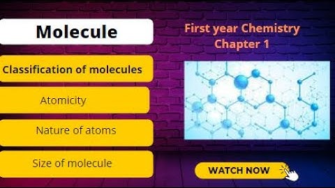 Molecule Chapter 1 Chemistry First Year | Lecture 3