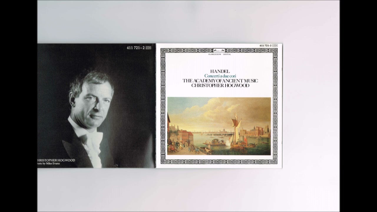 Handel - Concerti a due cori No.1 Hogwood Ancient Music - YouTube