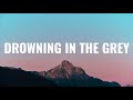 Drowning in the Grey | New English Song | @GenFlix1