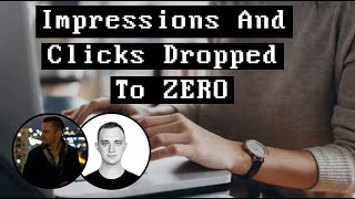 Impressions And Clicks Dropped To ZERO