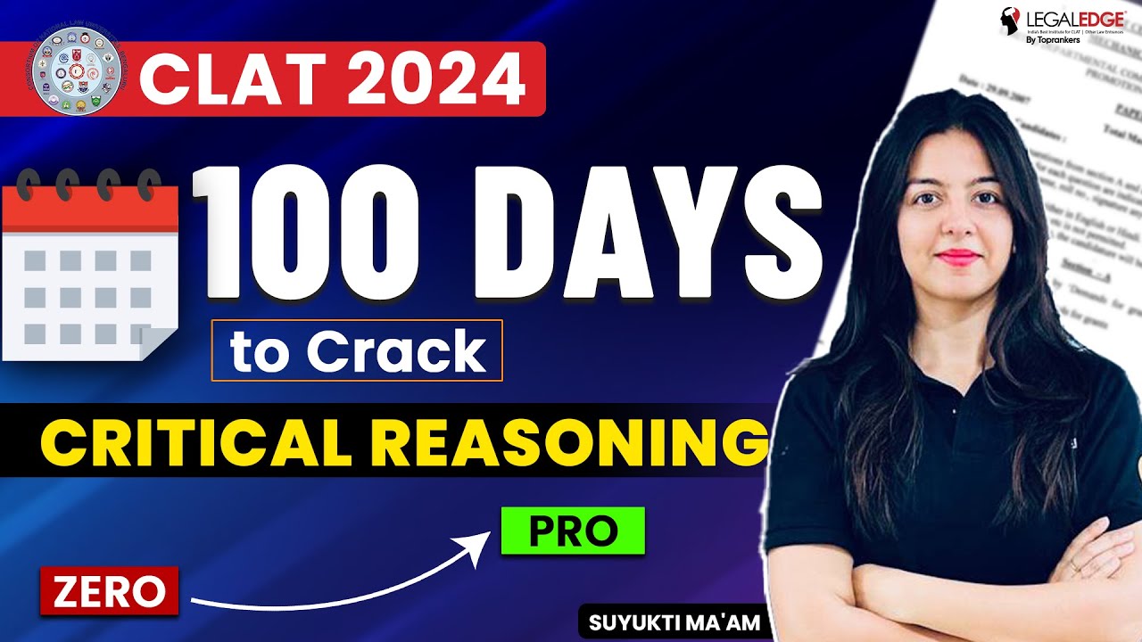 Last 100 Days Strategy for Critical Reasoning | CLAT 2024 Preparation ...