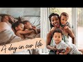 A DAY IN OUR LIFE - FAMILY OF 4 👶🏽  | The Adanna & David Family