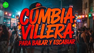 CUMBIA VILLERA PARA BAILAR Y ESCABIAR - Yerba Brava, El Empuje, La Liga, El Dipy, Los Gedes y más