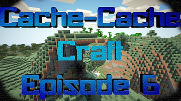 Cache-CacheCraft | épisode 6
