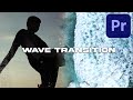 How to create an ocean wave transition effect in adobe premiere pro cc