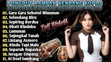 GARA GARA SEBOTOL MINUMAN - PONGDUT KOPLO KENDANG RAMPAK