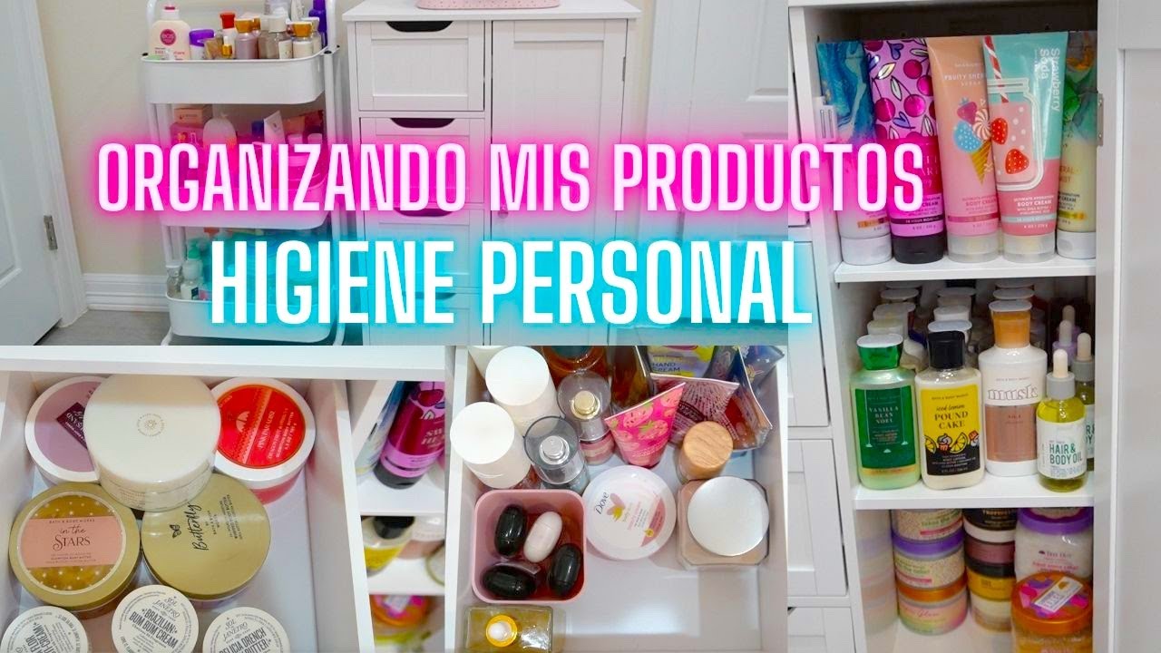 ORGANIZANDO MIS PRODUCTOS DE HIGIENE PERSONAL