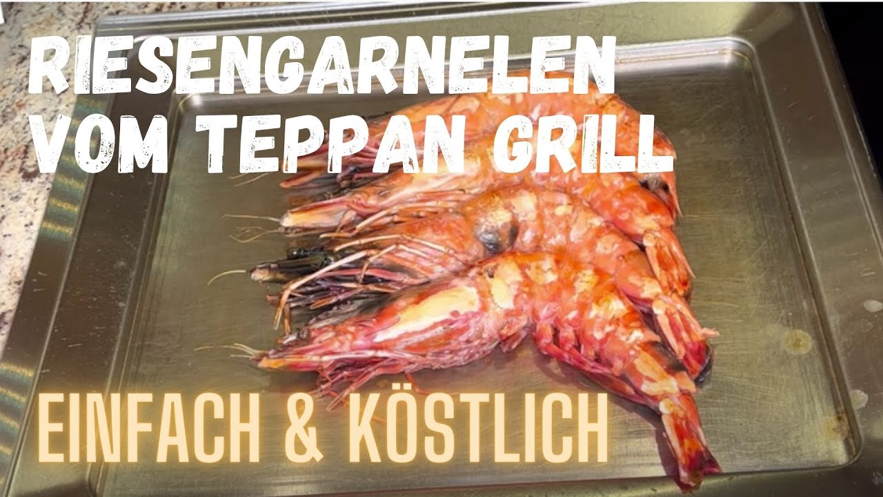 RIESENGARNELEN mit SCHALE auf dem TEPPANYAKI GRILL zubereiten entdarmen, grillen,