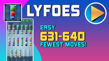 Lyfoes Easy Levels 631 to 640 Walkthrough [100% Perfect!]