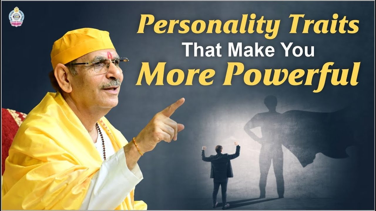 Personality traits that make you stronger and more powerful | Sudhanshu Ji Maharaj #motivational
