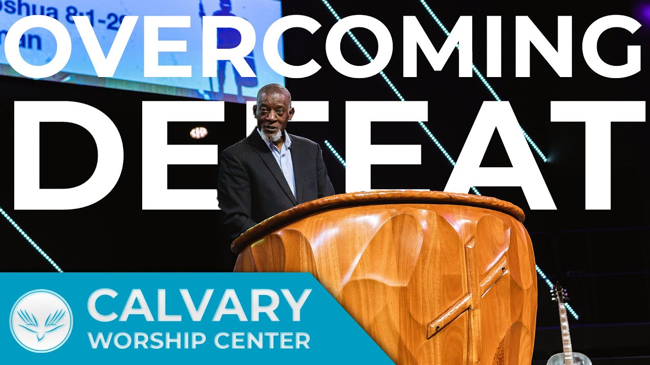 Courageous Warrior | Overcoming Defeat | Joshua 8:1-29 | Pastor Al Pittman