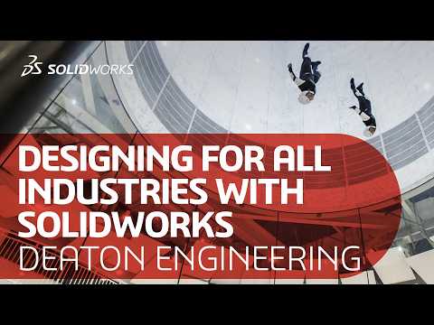 Deaton Engineering uses SOLIDWORKS to design for all industries