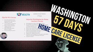 57 Days for Washington Home Care License - Tips for You!
