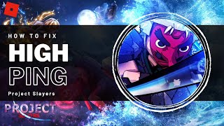How To Fix High Ping & Network Lag in Project Slayers Mobile