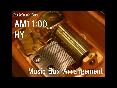 AM11:00/HY [Music Box]