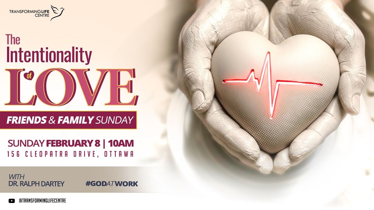 Friends & Family Sunday | The Intentionality of Love | Dr. Kofi Dartey | February 8, 2026