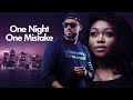 One Night One Mistake ( EDDIE WATSON RUTH KADIRI ) || 2022  Nigerian Nollywood Movies