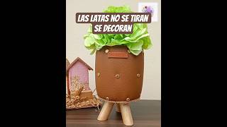 ✨Las latas no se tiran se decoran ✨ #latas #diy #decoration #reuse