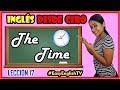 Lección 17: 🚀¿Cómo decir LA HORA en Inglés? Telling THE TIME [INGLÉS DESDE CERO]😎