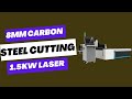 8mm Carbon Steel Cutting with a 1.5kW Laser