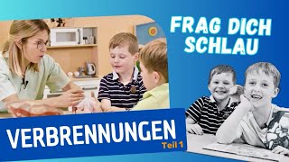 Frag dich schlau TV: Verbrennungen Part 1/2