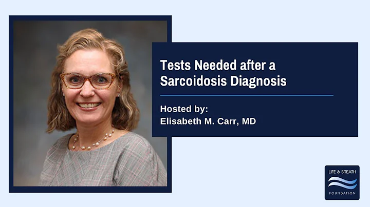 Tests Needed after the Sarcoidosis Diagnosis with ...