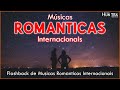 Músicas Internacionais Antigas - Só Românticas! As Melhores Músicas Românticas Internacionais Love