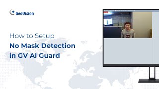 How to Setup No Mask Detection in GV AI Guard | GeoVision Technical Support