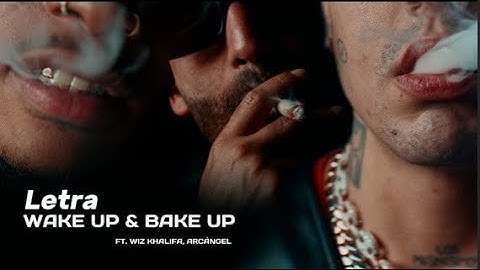 DUKI, Wiz Khalifa, Arcángel - Wake Up & Bake Up (Letra/Lyrics)