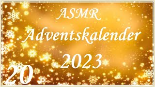 ASMR Adventskalender 2023 🌟 Türchen 20 (deutsch)