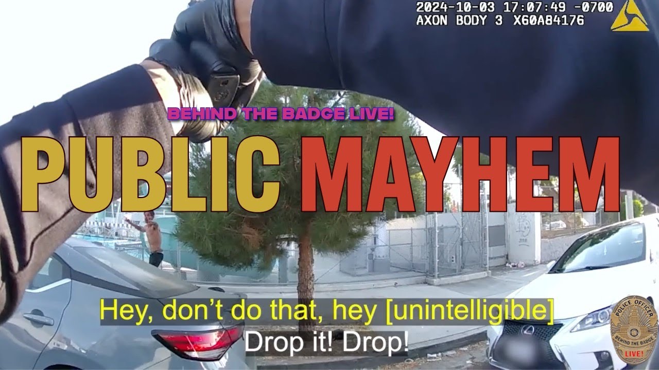 BEHIND THE BADGE LIVE - “PUBLIC MAYHEM"