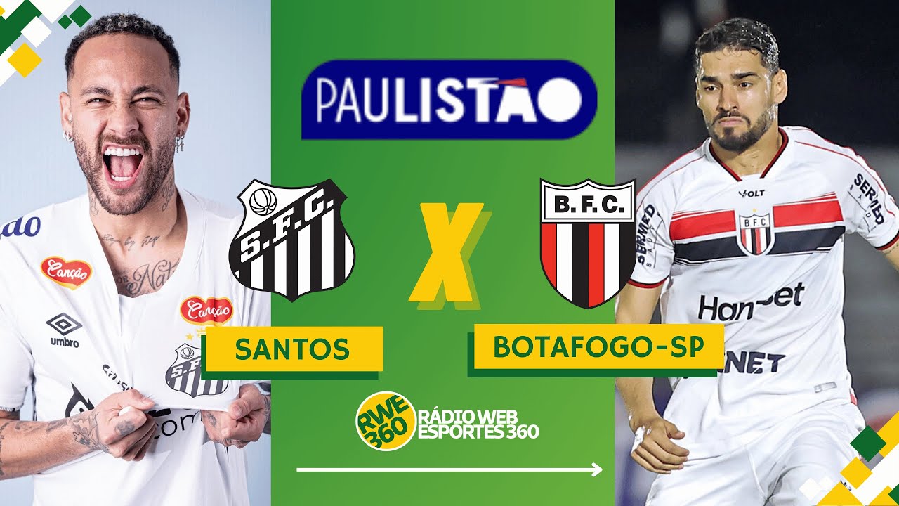 SANTOS X BOTAFOGO-SP | PAULISTÃO - NARRAÇÃO AO VIVO - YouTube