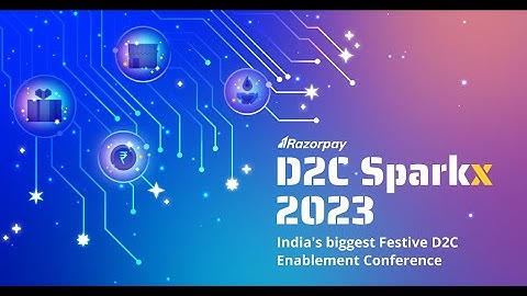 Supercharge Your Business with Razorpay D2C Sparkx - The Biggest D2C Festive Enablement Program