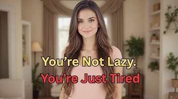 You’re Not Lazy. You’re Just Tired