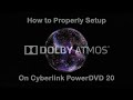 How to Setup Dolby Atmos for Cyberlink PowerDVD 20