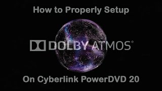 How to Setup Dolby Atmos for Cyberlink PowerDVD 20