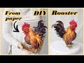 How to make paper rooster  diy paper craft idea  serama bantam chicken