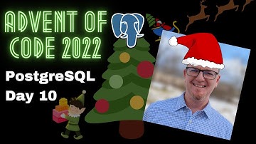 Advent of Code 2022 - Day 10 with PostgreSQL