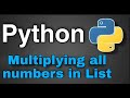 Python Practice Programs: Multiplying all numbers from list