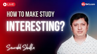 How to make study interesting? | Sunday LIVE | MySirG