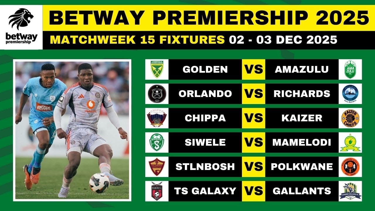 🟢 BETWAY PREMIERSHIP 2025/26 FIXTURES MATCHWEEK 15 - PSL LOG STANDINGS TABLE 2025/26