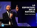 Lo Espiritual en lo natural - Pastor Iván Vindas