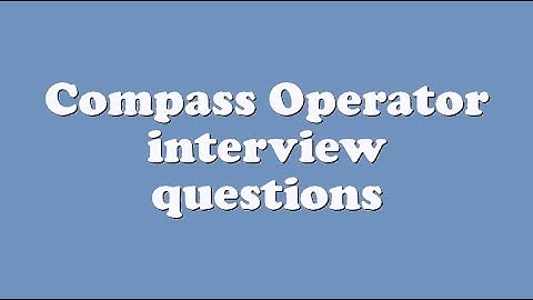 Compass Operator interview questions