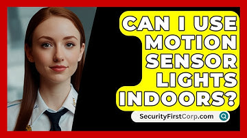 Can I Use Motion Sensor Lights Indoors? - SecurityFirstCorp.com