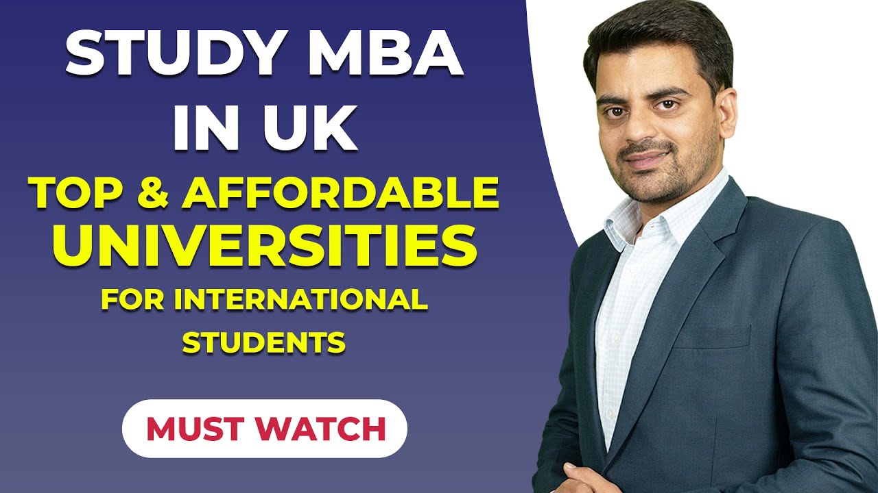 Study MBA from UK : Top & Affordable University for International Students | UK Students 2021