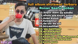 Download Lagu FULL ALBUM SHOLAWAT RONAN SAEFULL GOBAN TERBARU VIRALL 2022 MP3