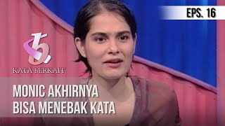 KUIS KATA BERKAIT - Monic Akhirnya Bisa Menebak Kata