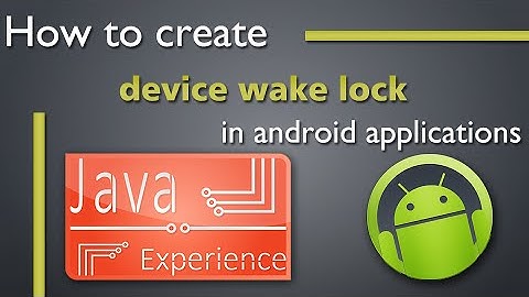 How to use wakelock in android apps