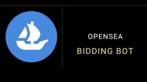 OpenSea Bidding Bot -  OpenSea.io Bot NFT Sniper and Bidding Bot Free Trial 30 Days.